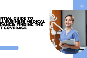 Essential Guide to Small Business Medical Insurance: Finding the Right Coverage