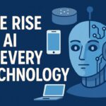 The Rise of AI in Everyday Technology