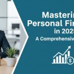 Mastering Personal Finance in 2025: A Comprehensive Guide